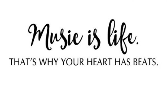 Music is life 